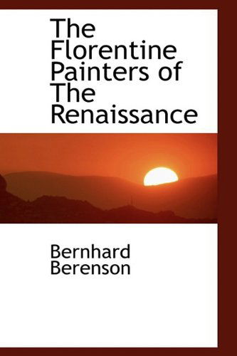 Cover for Bernhard Berenson · The Florentine Painters of the Renaissance (Paperback Book) (2009)