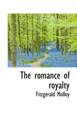 Cover for Fitzgerald Molloy · The Romance of Royalty (Paperback Book) (2009)