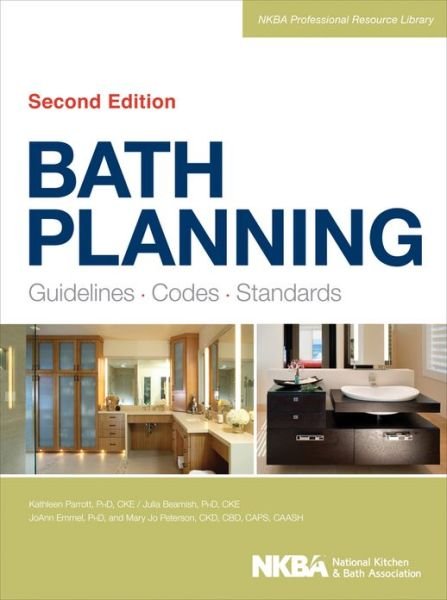 Cover for NKBA (National Kitchen and Bath Association) · Bath Planning: Guidelines, Codes, Standards - NKBA Professional Resource Library (Hardcover Book) (2013)