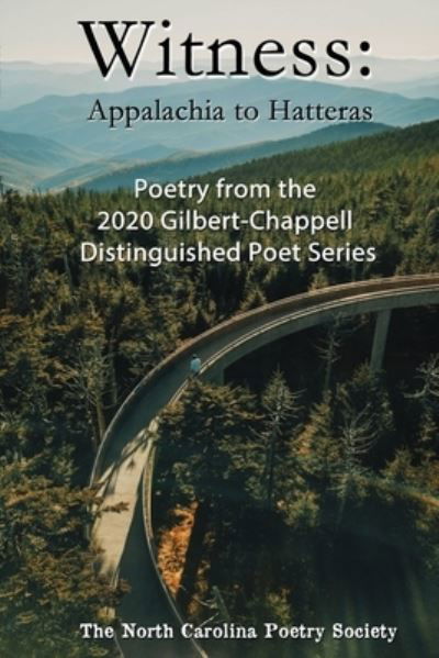 Witness 2020 - Poems from the NC Poetry Society's Gilbert-Chappell Distinguished Poet Series - Kelly Jones - Bücher - Lulu.com - 9781304015488 - 14. August 2021