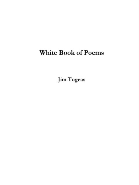 Cover for James Togeas · White Book of Poems (Paperback Book) (2014)