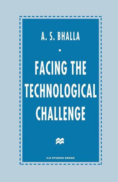 Cover for A.S. Bhalla · Facing the Technological Challenge - The ILO Studies Series (Paperback Book) [1st ed. 1996 edition] (1996)