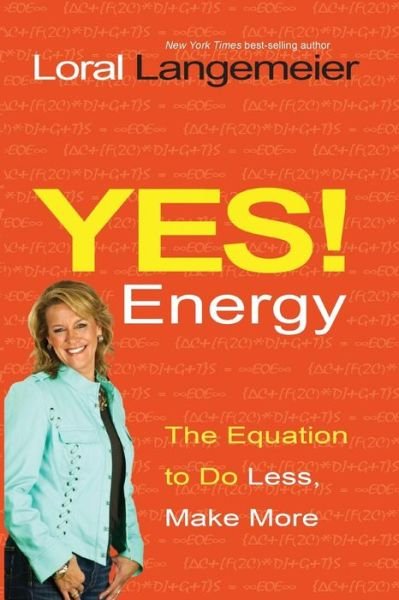 Cover for Loral Langemeier · Yes! Energy: the Equation to Do Less, Make More (Pocketbok) [Reprint edition] (2012)