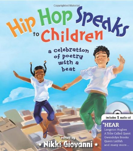 Hip Hop Speaks to Children with CD: A Celebration of Poetry with a Beat - A Poetry Speaks Experience - Nikki Giovanni - Books - Sourcebooks, Inc - 9781402210488 - October 1, 2008