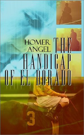 Cover for Homer Angel · The Handicap of El Dorado (Taschenbuch) (2002)