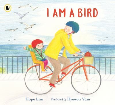 Cover for Hope Lim · I Am a Bird: A Story About Finding a Kindred Spirit Where You Least Expect It (Paperback Book) (2021)