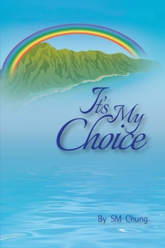 Cover for S.m. Chung · It's My Choice (Pocketbok) (2012)