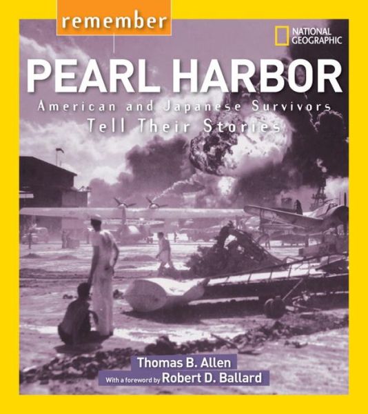 Cover for Thomas Allen · Remember Pearl Harbor: American and Japanese Survivors Tell Their Stories - Remember (Paperback Book) (2015)