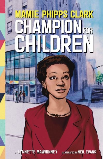 Cover for Lynnette Mawhinney · Mamie Phipps Clark, Champion for Children - Extraordinary Women in Psychology Series (Hardcover Book) (2024)