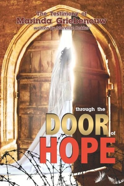 Cover for Marelise Bekker · Through the Door of Hope!: a True Story ... (Paperback Book) (2012)