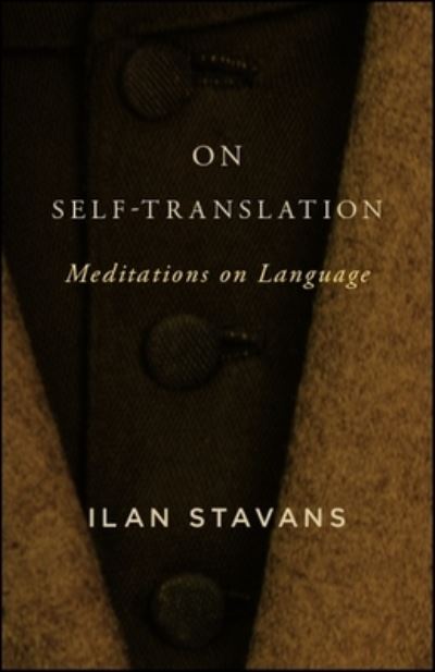 Cover for Ilan Stavans · On Self-Translation (Paperback Book) (2018)