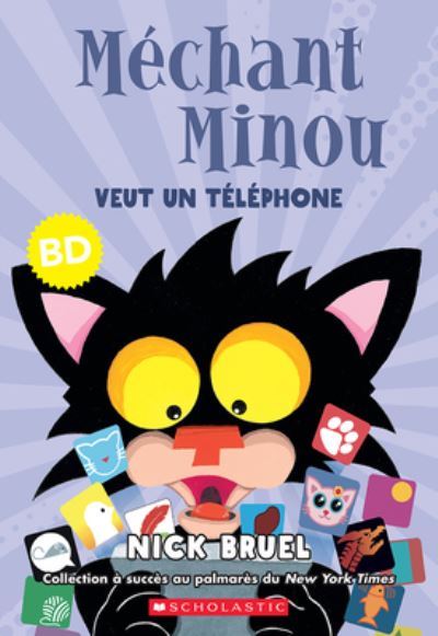 Mchant Minou Veut Un Tlphone - Nick Bruel - Books - Scholastic - 9781443194488 - June 28, 2022