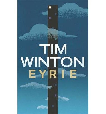 Cover for Tim Winton · Eyrie (Buch) [Airside / Irish / Open Market edition] (2014)