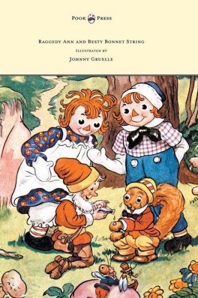 Cover for Johnny Gruelle · Raggedy Ann and Besty Bonnet String - Illustrated by Johnny Gruelle (Hardcover Book) (2013)