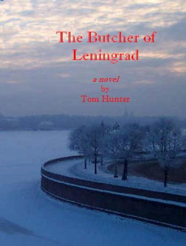 Cover for Tom Hunter · The Butcher of Leningrad (Hardcover Book) (2010)