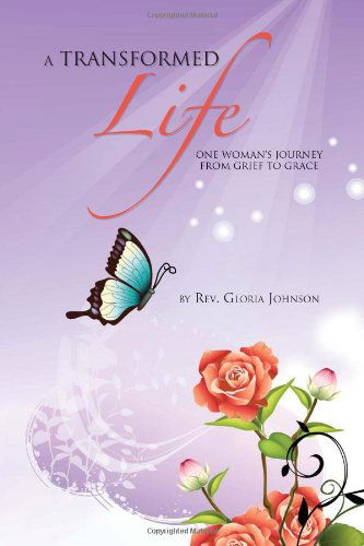 Cover for Rev Gloria Johnson · A Transformed Life (Paperback Bog) (2010)