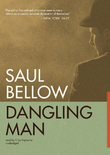 Dangling Man - Saul Bellow - Äänikirja - Blackstone Audio, Inc. - 9781455115488 - tiistai 20. joulukuuta 2011