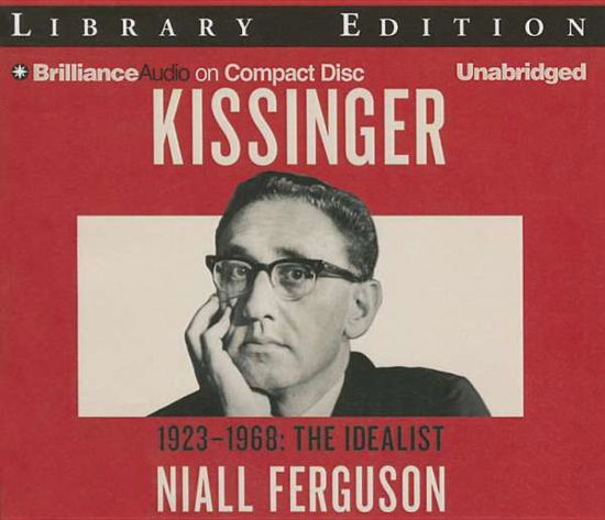 Cover for Niall Ferguson · Kissinger: Volume I: the Idealist, 1923-1968 (Library) (CD) (2015)