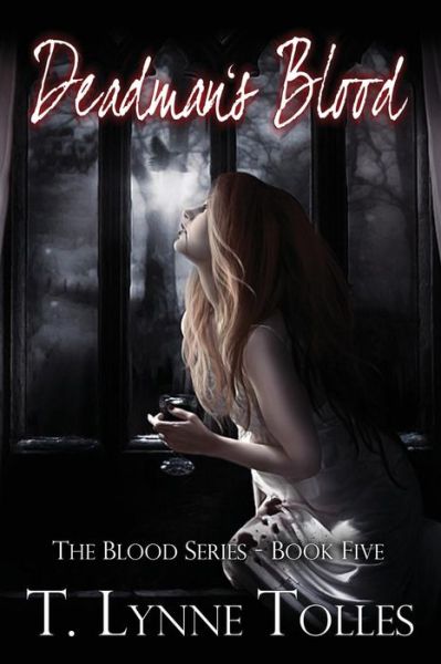 Cover for T Lynne Tolles · Deadman's Blood (Paperback Book) (2011)