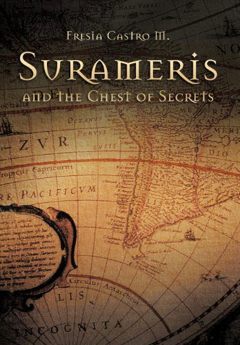 Cover for Fresia Castro · Surameris and the Chest of Secrets (Hardcover Book) (2012)