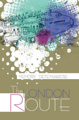 Cover for Memory Dete-mawere · The London Route (Paperback Book) (2012)