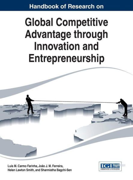 Cover for Luis M Carmo Farinha · Handbook of Research on Global Competitive Advantage Through Innovation and Entrepreneurship (Hardcover Book) (2015)