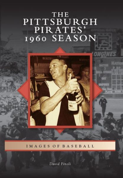 Cover for David Finoli · The Pittsburgh Pirates' 1960 Season (Paperback Book) (2015)