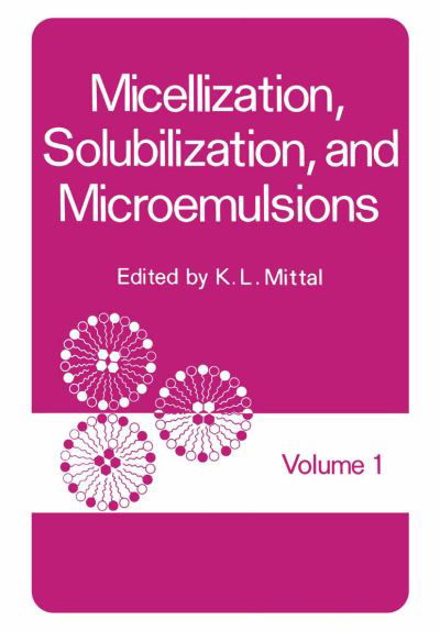 Cover for K Mittal · Micellization, Solubilization, and Microemulsions: Volume 1 (Pocketbok) [1977 edition] (2012)