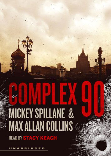 Cover for Max Allan Collins · Complex 90: a Mike Hammer Novel (Mike Hammer Series, Book 18) (Audiobook (CD)) [Unabridged edition] (2013)