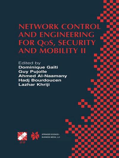 Network Control and Engineering for Qos, Security and Mobility: Ifip Tc6 / Wg6.2 & Wg6.7 Conference on Network Control and Engineering for Qos, Security and Mobility (Net-con 2002) October 23-25, 2002, Paris, France - Ifip Advances in Information and Comm - Dominique Gaiti - Bøger - Springer-Verlag New York Inc. - 9781475759488 - 21. marts 2013