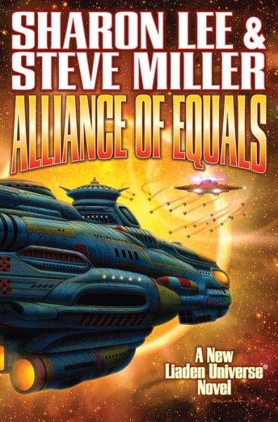 Alliance of Equals - Sharon Lee - Kirjat - Baen Books - 9781476781488 - maanantai 18. heinäkuuta 2016