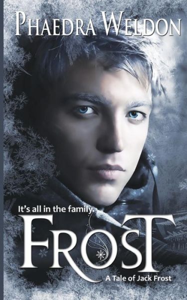 Frost - Phaedra Weldon - Books - Createspace - 9781481235488 - December 18, 2012