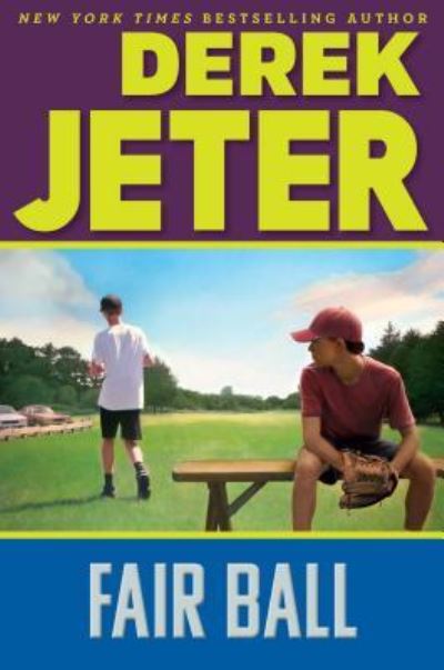 Cover for Derek Jeter · Fair ball (Book) [First edition. edition] (2017)