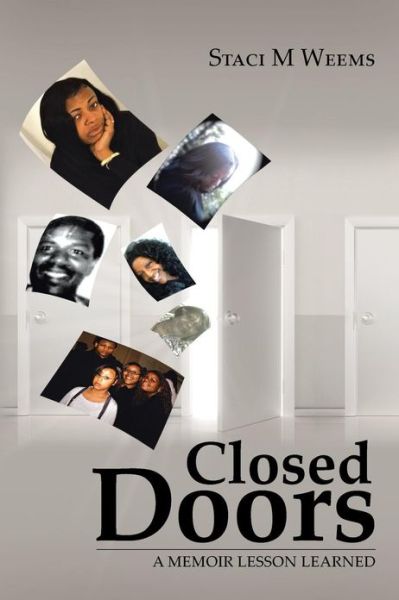 Cover for Staci M. Weems · Closed Doors: a Memoir Lesson Learned (Paperback Book) (2013)