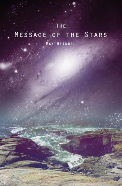 Cover for Max Heindel · The Message of the Stars (Paperback Book) (2013)