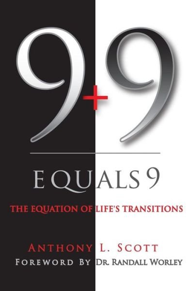 Anthony L Scott · 9 + 9 Equals 9: the Equation of Life's Transitions (Taschenbuch) (2013)