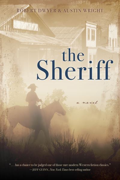 The Sheriff: A Novel - Robert Dwyer - Books - Rowman & Littlefield - 9781493058488 - April 15, 2021