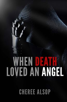 Cover for Cheree L Alsop · When Death Loved an Angel (Paperback Book) (2013)