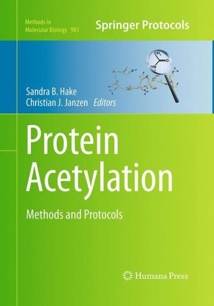 Protein Acetylation: Methods and Protocols - Methods in Molecular Biology - - Books - Humana Press Inc. - 9781493959488 - August 23, 2016