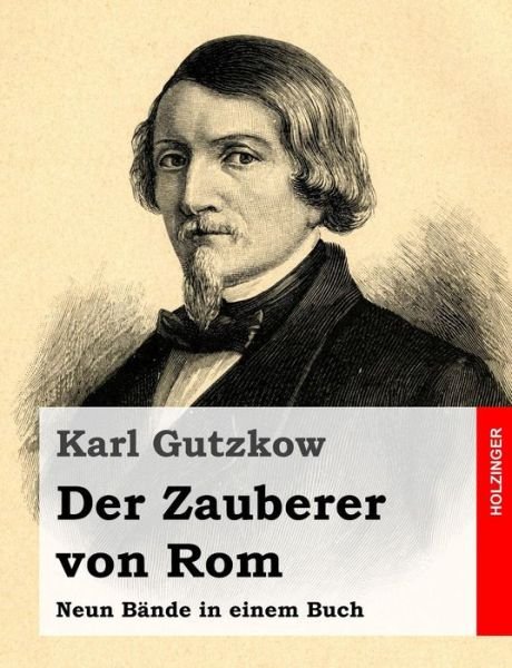 Cover for Karl Gutzkow · Der Zauberer Von Rom: Neun Bande in Einem Buch (Paperback Book) (2014)