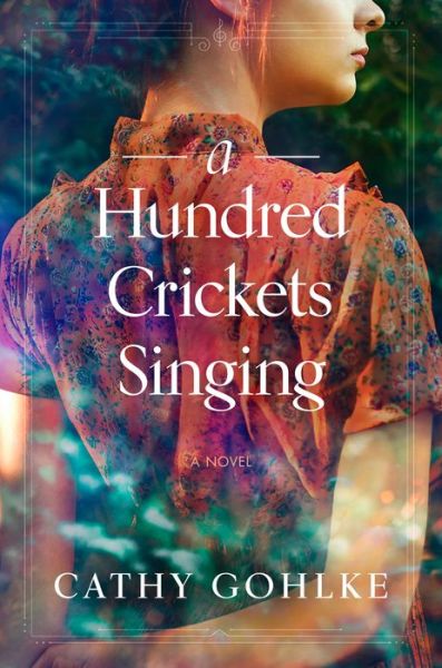 Cover for Cathy Gohlke · Hundred Crickets Singing, A (Hardcover Book) (2022)