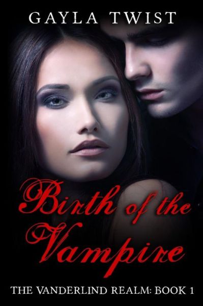 Cover for Gayla Twist · Birth of the Vampire (Paperback Book) (2014)