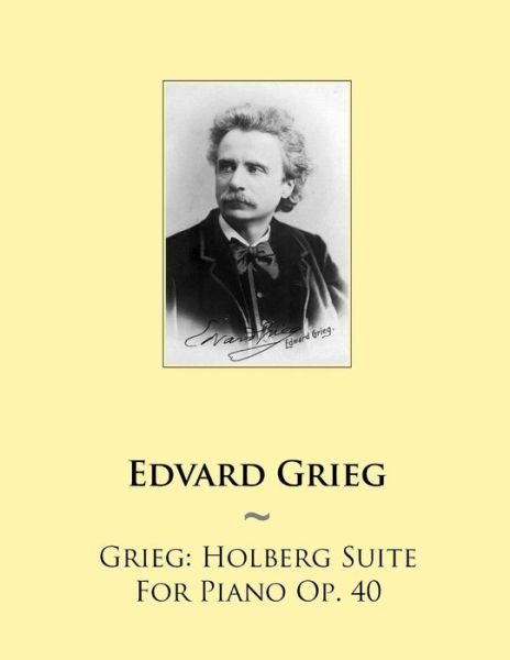 Cover for Edvard Grieg · Grieg: Holberg Suite for Piano Op. 40 (Pocketbok) (2014)