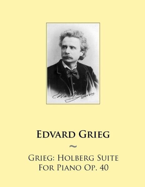 Cover for Edvard Grieg · Grieg: Holberg Suite for Piano Op. 40 (Paperback Book) (2014)