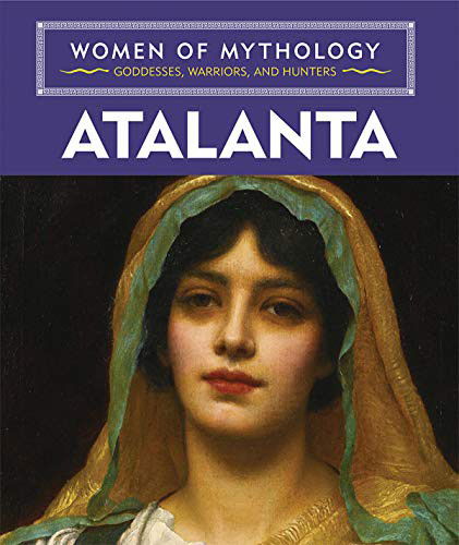 Atalanta - Joanne Mattern - Livros - Cavendish Square - 9781502651488 - 30 de dezembro de 2019