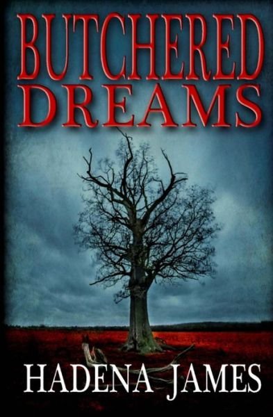 Cover for Hadena James · Butchered Dreams (Paperback Book) (2014)