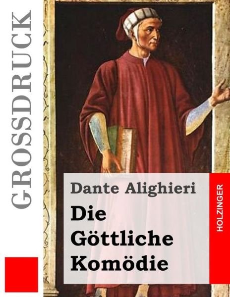 Cover for Dante Alighieri · Die Gottliche Komodie (Grossdruck) (Taschenbuch) (2014)