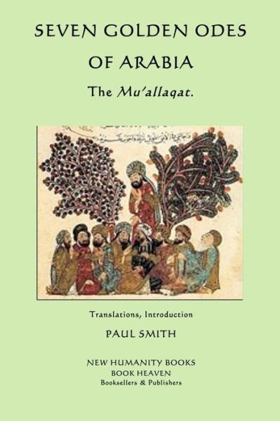 Cover for Paul Smith · Seven Golden Odes of Arabia: the Mu'allaqat (Paperback Book) (2014)