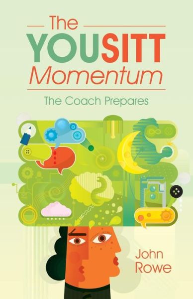 Cover for John Rowe · The Yousitt Momentum: the Coach Prepares (Paperback Book) (2015)