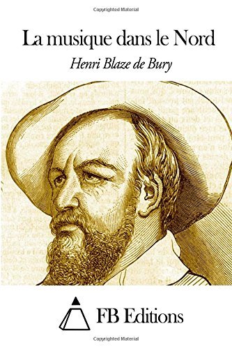 Cover for Henri Blaze De Bury · La Musique Dans Le Nord (Paperback Book) [French edition] (2014)
